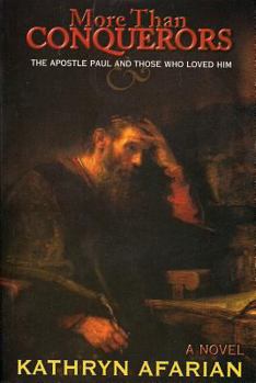 Paperback More Than Conquerors: The Apostle Paul and Those Who Loved Him Book