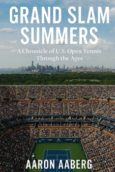 Paperback Grand Slam Summers: A Chronicle of U.S. Open Tennis Through the Ages Book