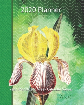 Paperback 2020 Planner Year, Month, and Week Calendar Views: : Jan 1, 2020 to Dec 31, 2020: Iris Book
