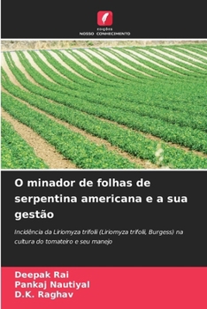 O minador de folhas de serpentina americana e a sua gestão