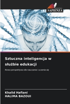 Sztuczna inteligencja w sluzbie edukacji (Polish Edition)