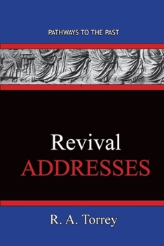 Paperback REVIVAL Addresses: Pathways To The Past Book