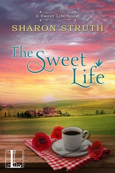 The Sweet Life - Book #1 of the Sweet Life