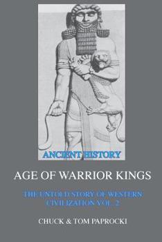 Paperback The Untold Story of Western Civilization Vol. 2: The Age of Warrior Kings Book