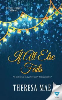 If All Else Fails - Book #1 of the Five Pillar Series