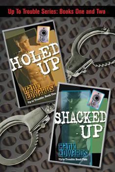 Paperback Holed Up & Shacked Up: Up to Trouble Books 1 and 2 Book