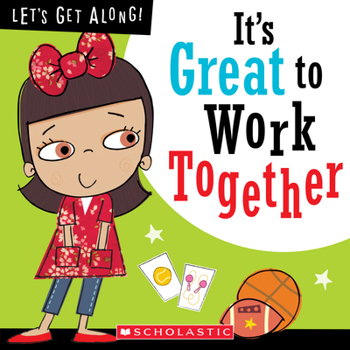 Let's Get Along:  It's Great to Work Together - Book  of the Let's Get Along