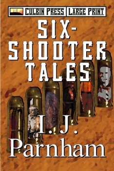 Six-shooter Tales: Large Print