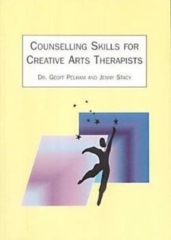 Paperback Counselling Skills for Creative Arts Therapists Book