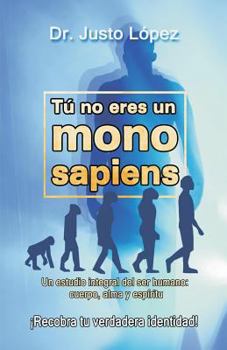 Paperback Tú no eres un mono sapiens (Spanish Edition) [Spanish] Book