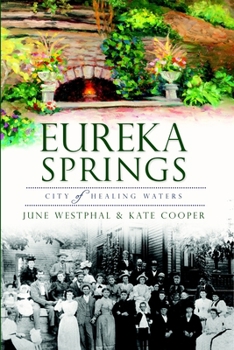 Paperback Eureka Springs: City of Healing Waters Book