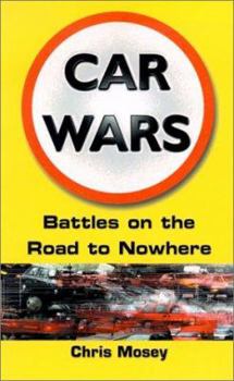 Paperback Car Wars: Battles on the Road to Nowhere Book