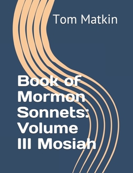 Paperback Book of Mormon Sonnets: Volume III Mosiah Book