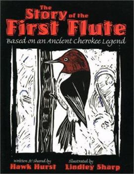 Paperback The Story of the First Flute: Based on an Ancient Cherokee Legend Book