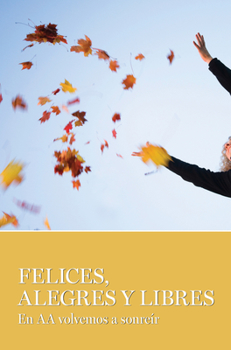Paperback Felices, Alegres Y Libres [Spanish] Book