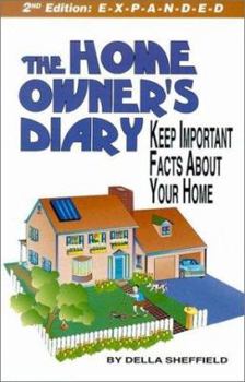 Paperback The Home Owner's Diary: Keep Important Facts about Your Home Book
