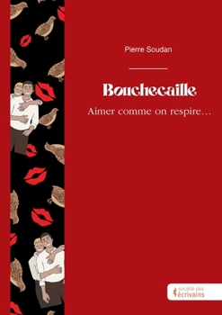 Paperback Bouchecaille: Aimer comme on respire... [French] Book