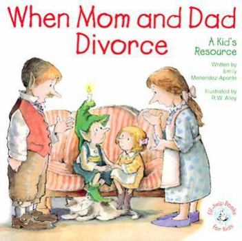 Paperback When Mom and Dad Divorce:: An Elf-Help Book for Kids Book