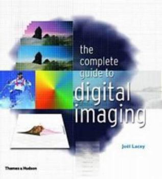 Paperback The Complete Guide to Digital Imaging Book