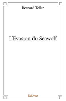 Paperback L'Évasion du Seawolf [French] Book
