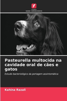 Paperback Pasteurella multocida na cavidade oral de cães e gatos (Portuguese Edition) [Portuguese] Book