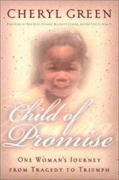 Paperback Child of Promise: One Woman's Journey from Tragedy to Triumph Book