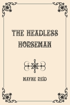 Paperback The Headless Horseman: Luxurious Edition Book