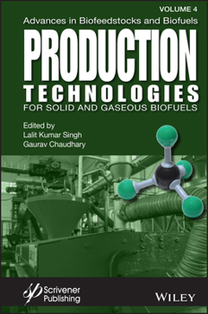 Hardcover Advances in Biofeedstocks and Biofuels, Production Technologies for Solid and Gaseous Biofuels Book