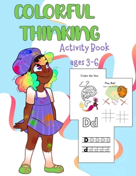 Paperback Colorful Thinking: Fun educational activity book for ages 3 to 6 Book