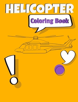 Paperback Helicopter Coloring Book: Awesome Helicopter Coloring Book For Adults & Teen Kids. Book