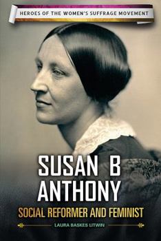 Library Binding Susan B. Anthony: Social Reformer and Feminist Book