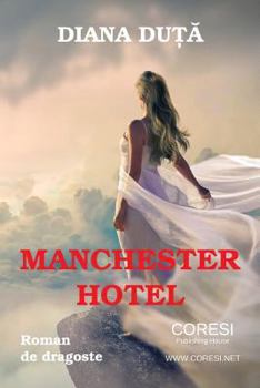 Paperback Manchester Hotel: Roman de Dragoste [Romanian] Book