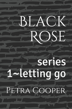 Paperback black rose: series 1 letting go Book