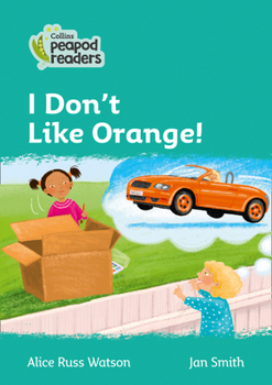 Paperback I Don't Like Orange!: Level 3 Book
