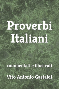 Paperback Proverbi Italiani: commentati e illustrati [Italian] Book