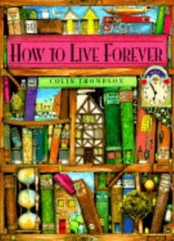 Hardcover How to Live Forever Book