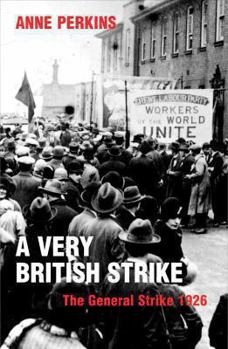 Paperback A Very British Strike: 3 May-12 May 1926 Book