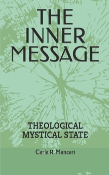 Paperback The Inner Message: Theological Mystical State Book