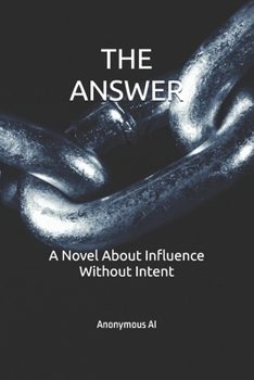Paperback The Answer: A Novel About Influence Without Intent Book