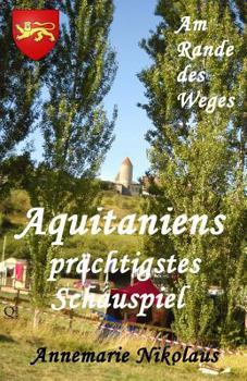 Aquitaniens prächtigstes Schauspiel