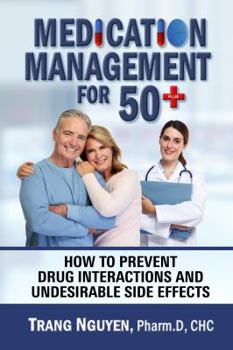 Paperback Medication Management for 50+: How to Prevent Drug Interactions and Undesirable Side Effects Book