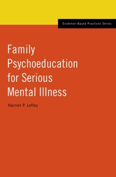 Hardcover Family Psychoeducation for Serious Mental Illness Book