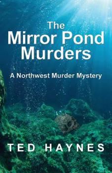 The Mirror Pond Murders - Book #2 of the Northwest Murder Mysteries