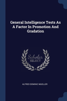 Paperback General Intelligence Tests As A Factor In Promotion And Gradation Book