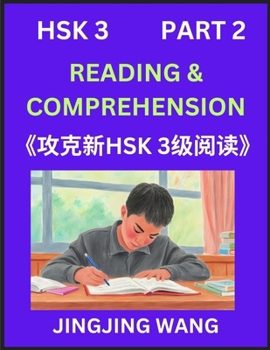 Chinese HSK Level 3 Reading and Comprehension (Part 2)- Mock Test Series for HSK Level 3, A Guide to Self-learn and Pass Mandarin Chinese Test (Chinese Edition)