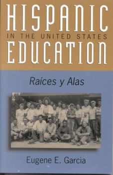 Paperback Hispanic Education in the United States: Ra'ces y Alas Book