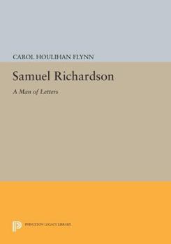 Paperback Samuel Richardson: A Man of Letters Book