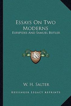 Essays on Two Moderns: Euripides [And] Samuel Butler