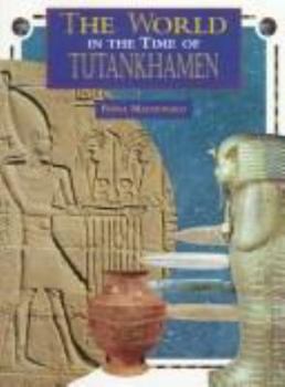 The World in the Time of Tutankhamun - Book  of the World in the Time of...