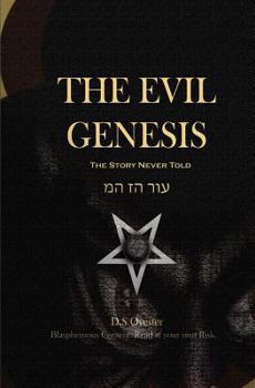 Paperback The Evil Genesis: The Story Never Told Book